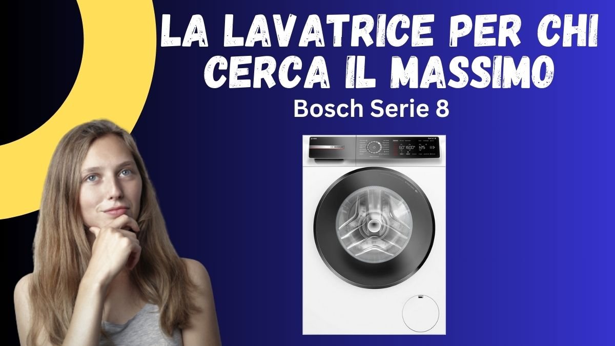 Recensione Lavatrice Bosch Serie 8 - Ha Problemi? Recensioni Clienti - Featured image